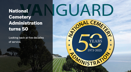 VANGUARD magazine (Fall 2023): NCA turns 50. This issue celebrates the 50th anniversary of the National Cemetery Administration.